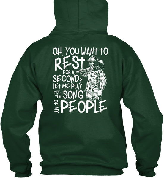 You Want To Rest For A Second T Shirt, Being A Firefighter T Shirt