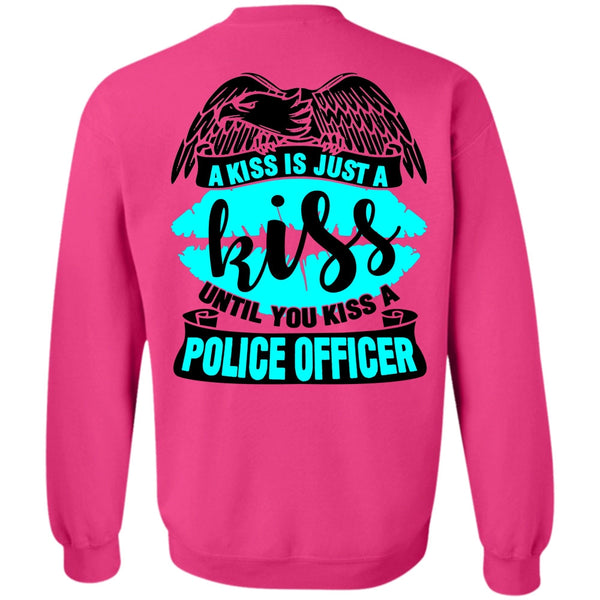 I Love Police T Shirt, You Kiss A Police Officer Sweatshirt