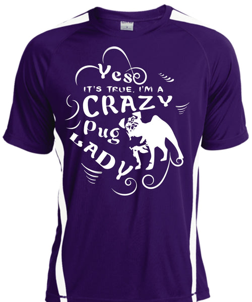 It's True I'm A Crazy Pug Lady T Shirt, I Love My Dog T Shirt
