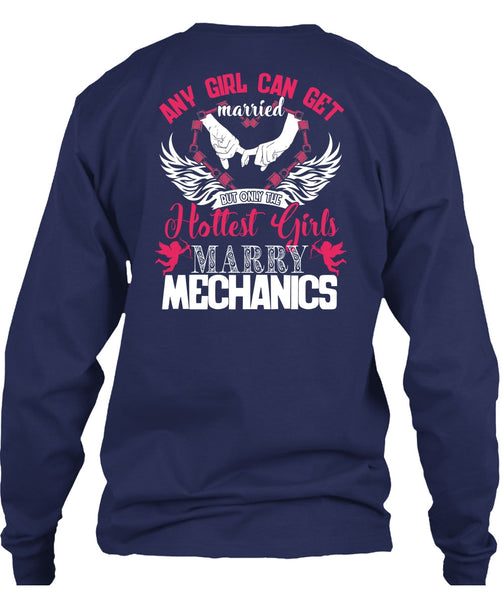 Hottest Girls Marry Mechanics T Shirt, Being A Firefighter T Shirt