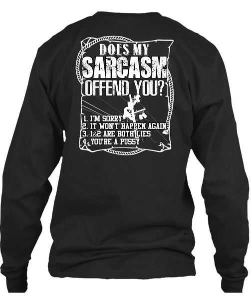 Does Sarcasm Offend You T Shirt, Being A Lineman T Shirt