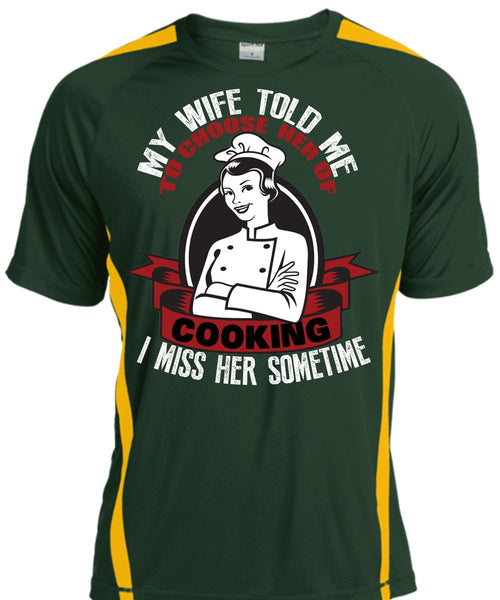 My Wife Told Me T Shirt, Choose Her Of Cooking T Shirt, Cool Shirt