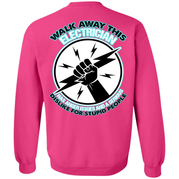 I Love Electrician T Shirt, Walk Away This Electrician Sweatshirt