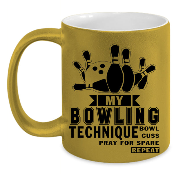 Funny Bowling Coffee Mug, My Bowling Technique Accent Mug