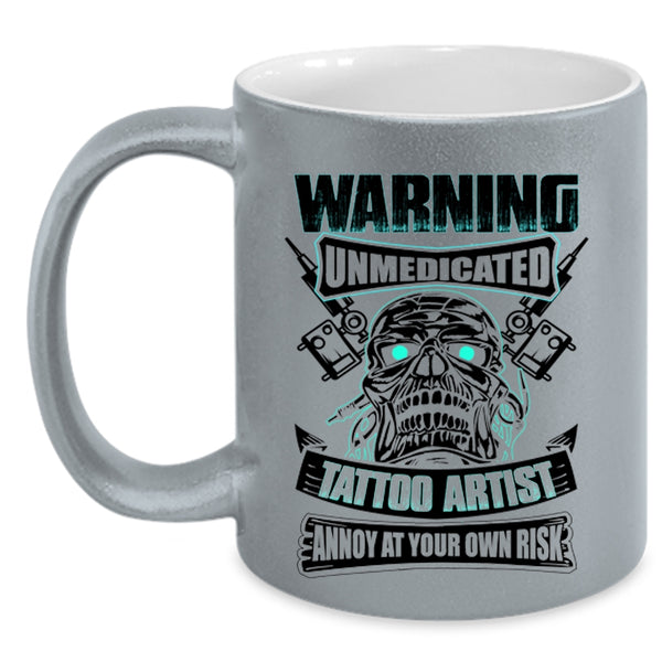 Awesome Gift For Artist Coffee Mug, Unmedicated Tattoo Artist Accent Mug