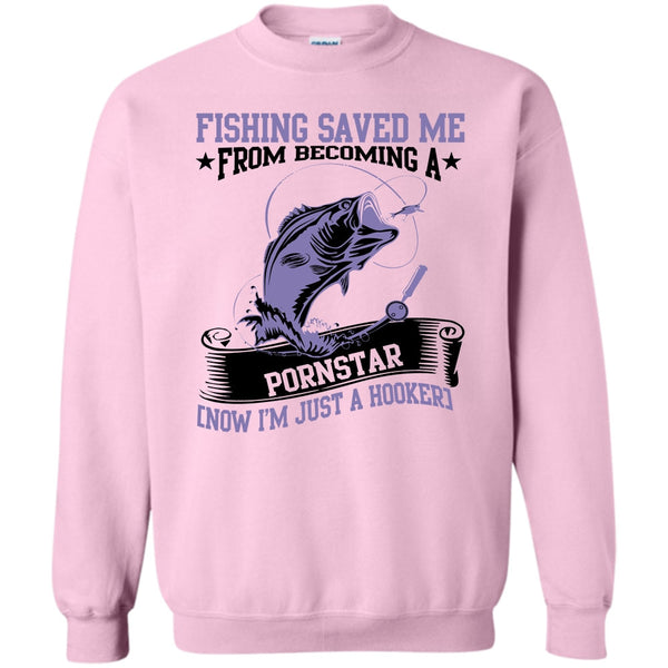 I Love Fishing T Shirt, Now I'm Just A Hooker Sweatshirt