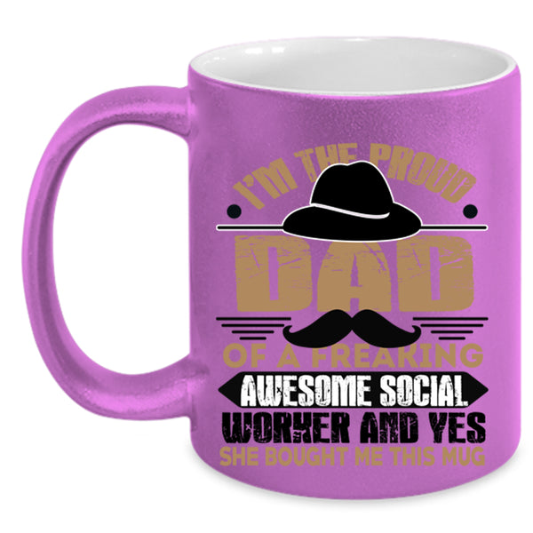 Awesome Dad Coffee Mug, I'm The Proud Dad Of A Social Worker Accent Mug