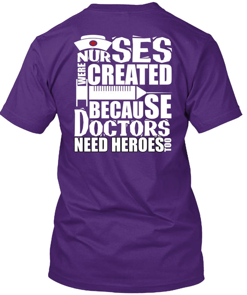 Nurses Were Created T Shirt, Being A Doctor T Shirt