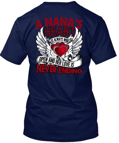 A Nana's Heart Is Always Wide T Shirt, Being A Nana T Shirt