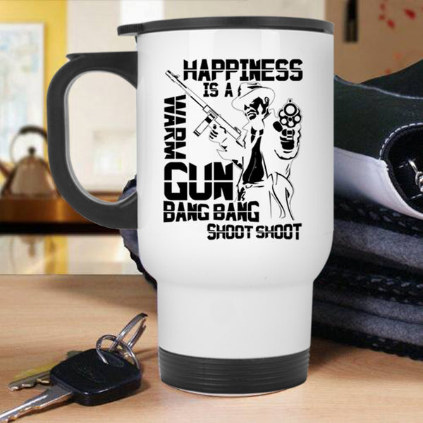 Funny Gift For Hunter Travel Mug, Happiness Is A Warm Gun Mug