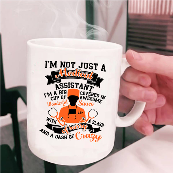 Cool Medical Coffee Mug, I'm Just A Medical Assistant Cup