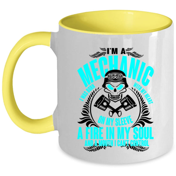 I Was Born With My Heart Coffee Mug, I'm A Mechanic Accent Mug