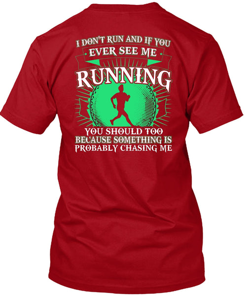See Me Running T Shirt, I Don't Run T Shirt