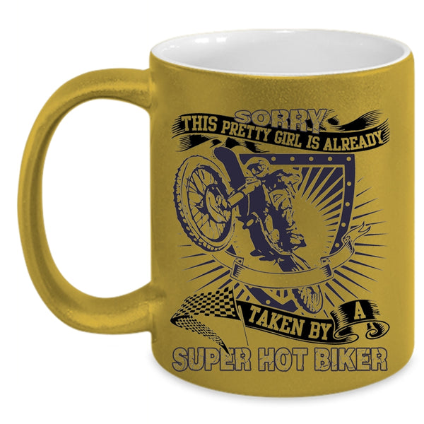 Pretty Girls Coffee Mug, This Pretty Girl Is Already Taken By A Biker Accent Mug