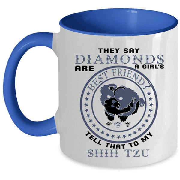 My Shih Tzu Coffee Mug, Diamonds Are Girl's Best Friend Accent Mug