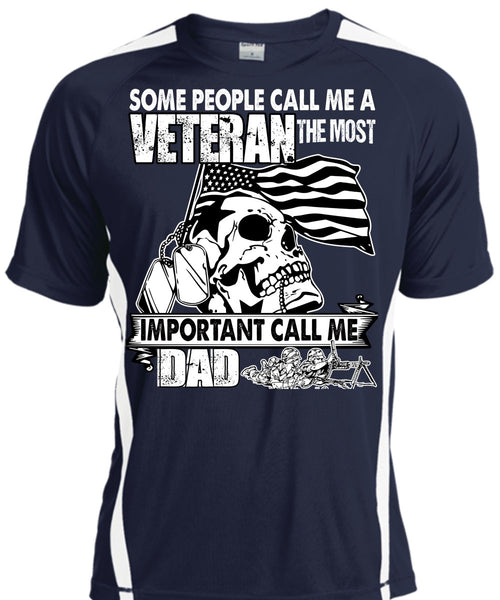The Most Important Call Me Dad T Shirt, Some People Call Me A Veteran T Shirt, Cool Shirt