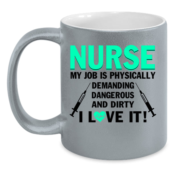 My Job Is Physically Coffee Mug, Nurse Accent Mug