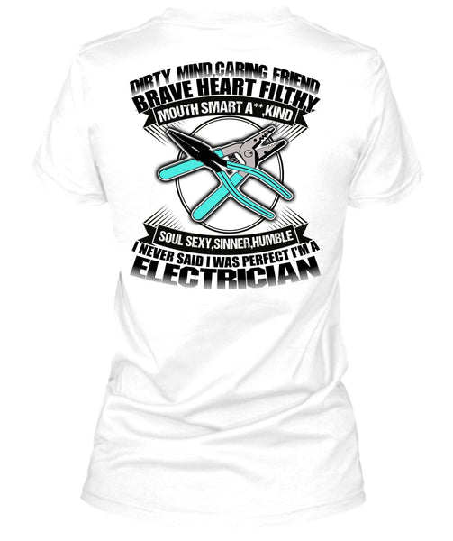 I'm An Electrician T Shirt, Dirty Mind T Shirt