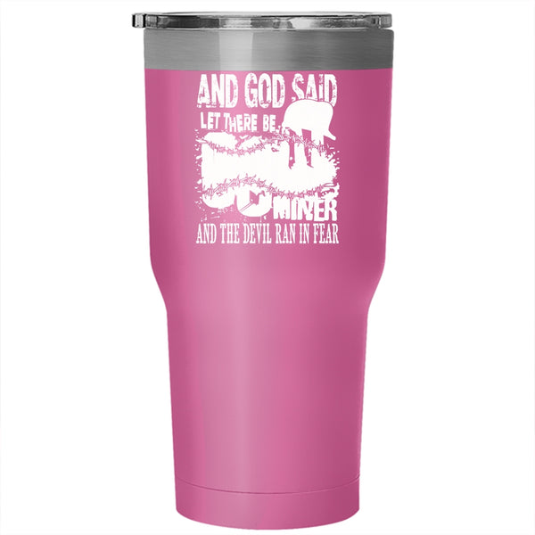 Let There Be Coal Miner Tumbler 30 oz Stainless Steel, Cool Gift For Coal Miner Travel Mug