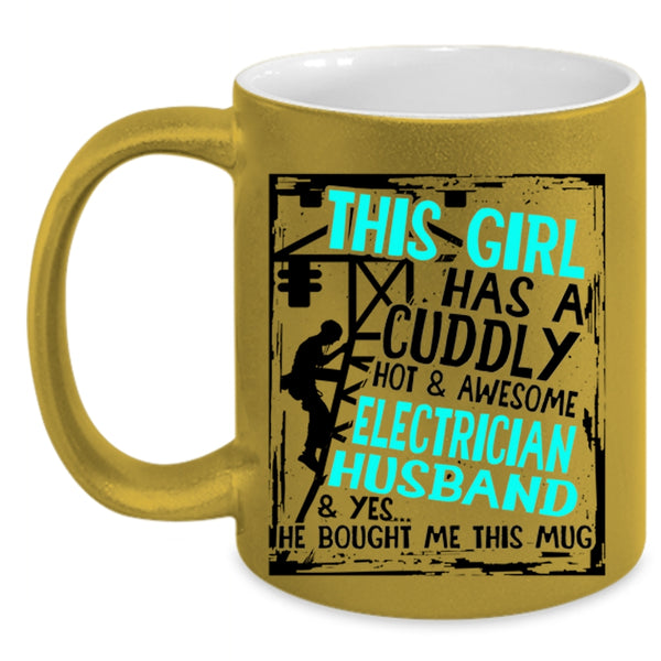 Marry Coffee Mug, This Girl Has A Cuddly Electrician Husband Accent Mug