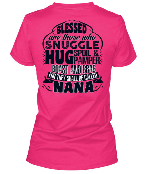 They Shall Be Called Nana T Shirt, I Love Nana T Shirt
