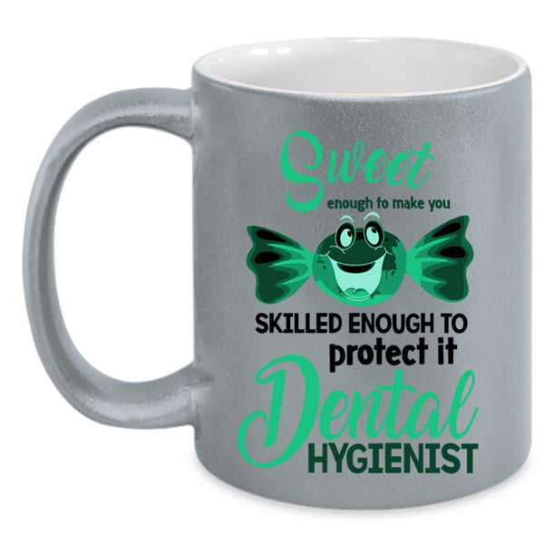 Dental Hygienist Coffee Mug, Sweet Enough To Make You Smile Accent Mug