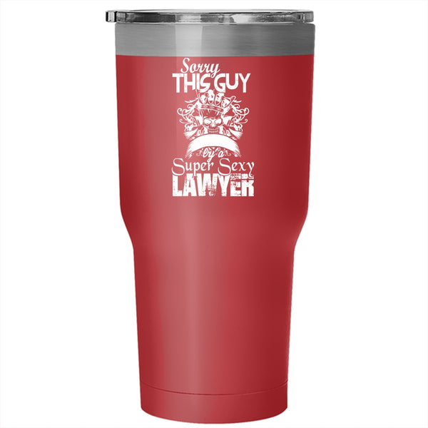 This Guy Is Already Taken By A Lawyer Tumbler 30 oz Stainless Steel, Husband Travel Mug