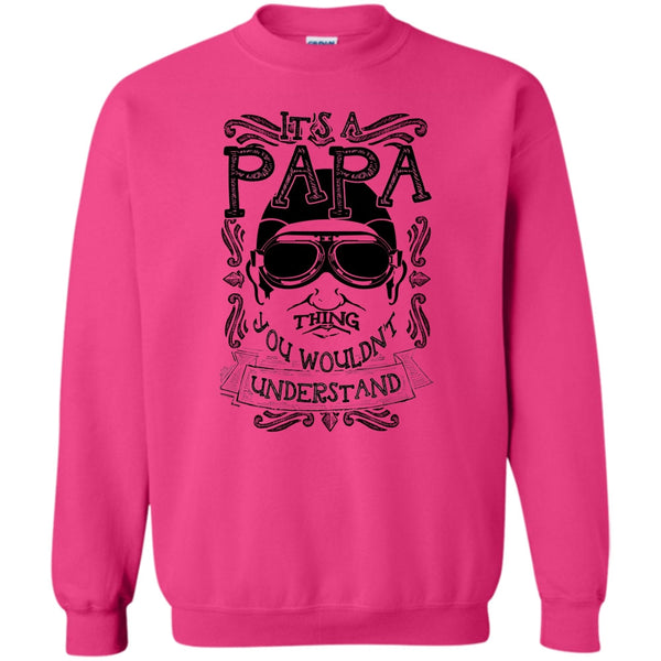 Coolest Papa Ever T Shirt, It's A Papa Thing Sweatshirt