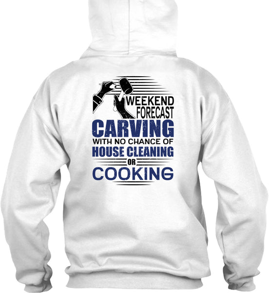 Weekend Forecast Carving T Shirt, I Love Carving T Shirt