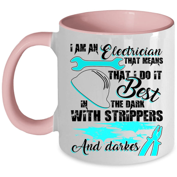 Cute Electrician Coffee Mug, I Am An Electrician Accent Mug