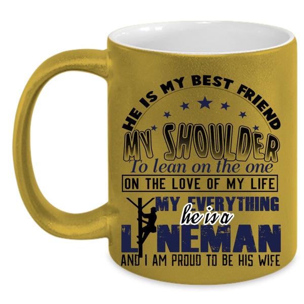 I Am Proud To Be His Wife Coffee Mug, He Is A Lineman Accent Mug