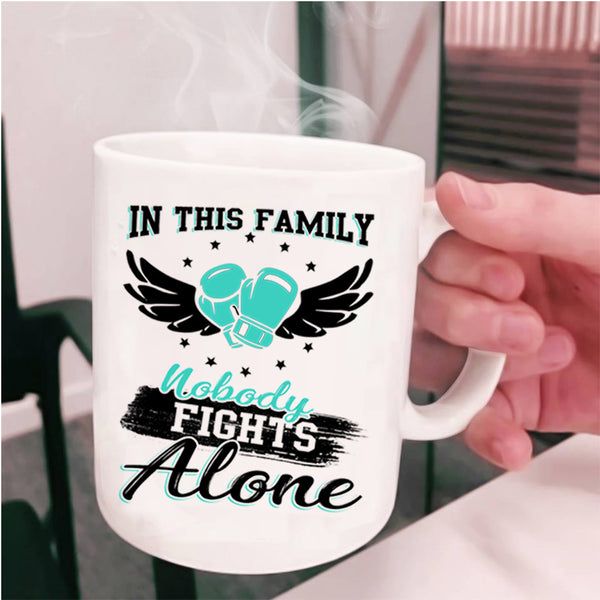 Cool Family Coffee Mug, In This Family Nobody Fights Alone Cup