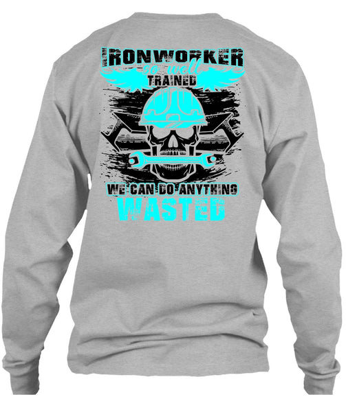 Ironworker So Well Trained T Shirt, I Love Ironworker T Shirt