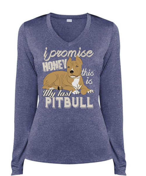 I Promise Honey This Is My Last Pit Bull T Shirt, My Favorite T Shirt