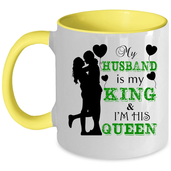 I'm His Queen Coffee Mug, My Husband Is My King Accent Mug