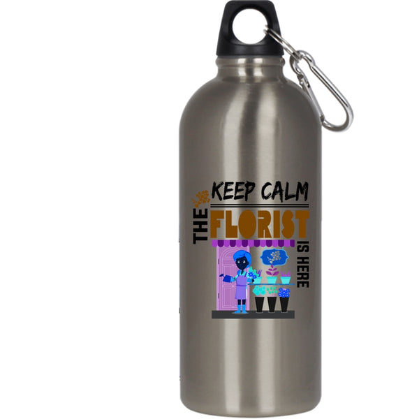 Keep Calm The Florist Is Here 20 oz Stainless Steel Bottle,Cute Florist Outdoor Sports Water Bottle