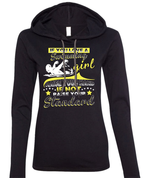 You Love A Swimming Girl T Shirt, Being A Swimmer T Shirt (Anvil Ladies Ringspun Hooded)