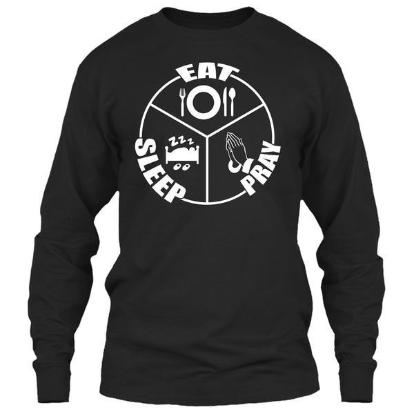 Eat Sleep Pray T Shirt, Coolest Prayer T Shirt
