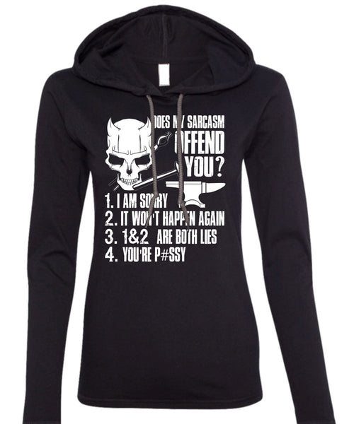 Does My Sarcasm Offend You T Shirt, Being An Ironworker T Shirt (Anvil Ladies Ringspun Hooded)