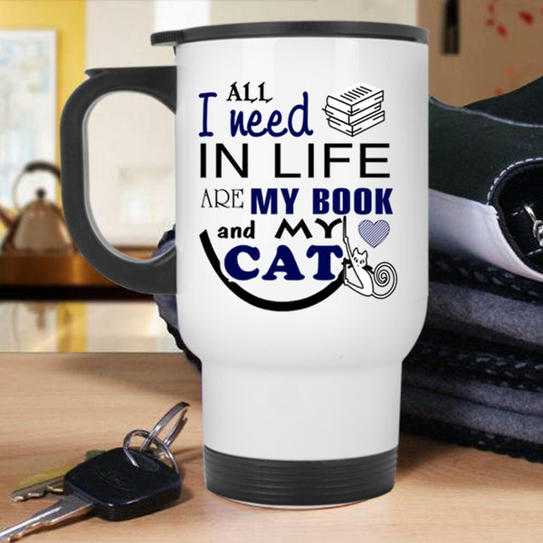 Cool Booker Travel Mug, All I Need In Life Are My Book And My Cat Mug