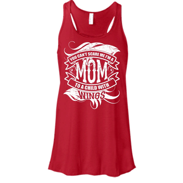 You Can't Scare Me T Shirt, I'm A Mom To A Child With Wings Tank Top