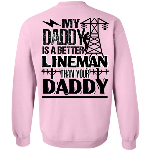 I Love Lineman T Shirt, My Daddy Is A Better Lineman Sweatshirt