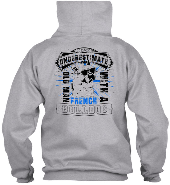 Never Underestimate An Old Man With A French Bulldog T Shirt, I Love My Wife T Shirt