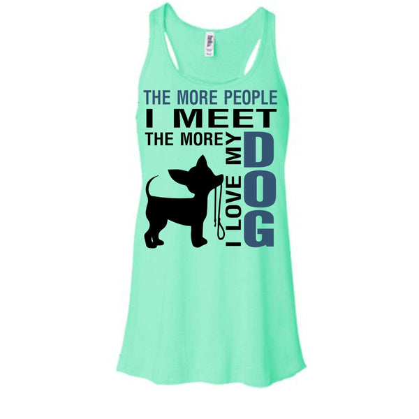 The More Men I Meet T Shirt, Coolest Dog Lover Tank Top