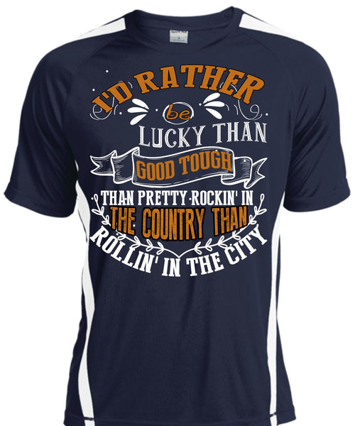 I'd Rather Be Lucky Than Good Tough T Shirt, Being A Husband T Shirt, Cool Shirt