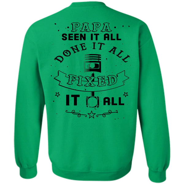 Being A Father T Shirt, Papa Seen It All Done It All Fixed It All Sweatshirt