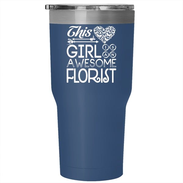 This Girl Is An Awesome Florist Tumbler 30 oz Stainless Steel, Beautiful Girls Travel Mug