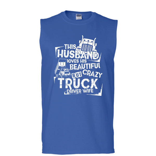 This Husband T Shirt, Crazy Truck Driver Wife T Shirt, Cool T Shirt (Men's Cotton Sleeveless)