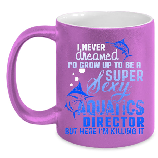 I'd Grow Up To Be An Aquatics Director Coffee Mug, Cool Aquatics Director Coffee Cup