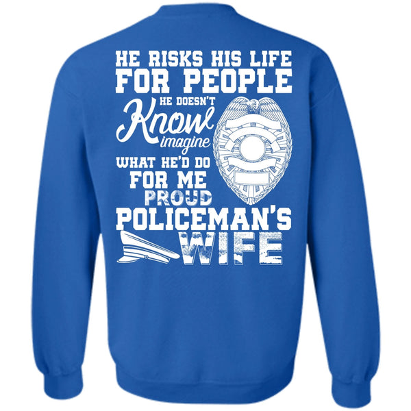 He Risks His Life T Shirt, I Love Police Sweatshirt